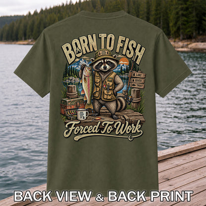 Born to Fish Forced to Work Raccoon and Rainbow Trout Fishing T-Shirt | Back Print