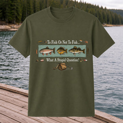 To Fish Or Not To Fish Shirt