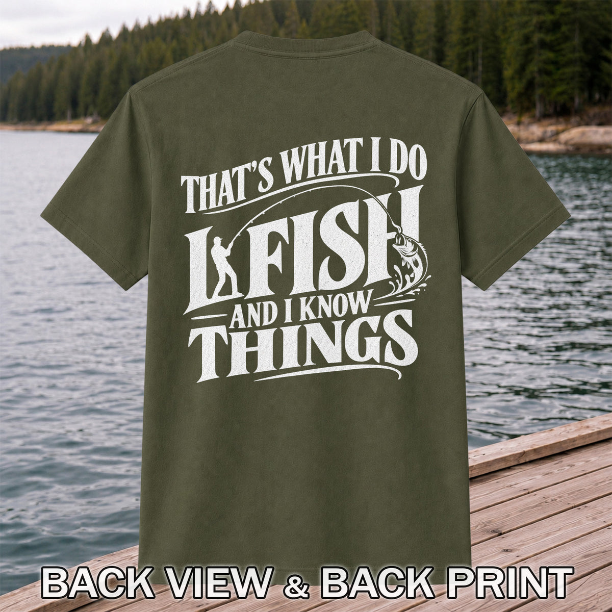 That's What I Do I Fish Funny Fishing T-Shirt | Back Print