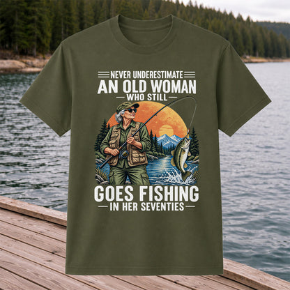 Never Underestimate an Old Woman Fishing in Her Seventies T-Shirt