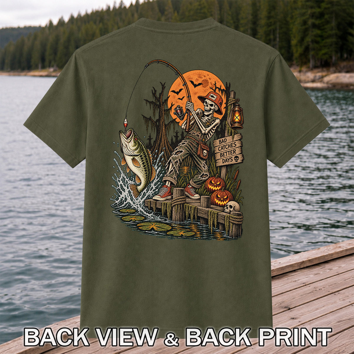 Bad Catches Better Days Skeleton and Bass Halloween Fishing T-Shirt | Back Print