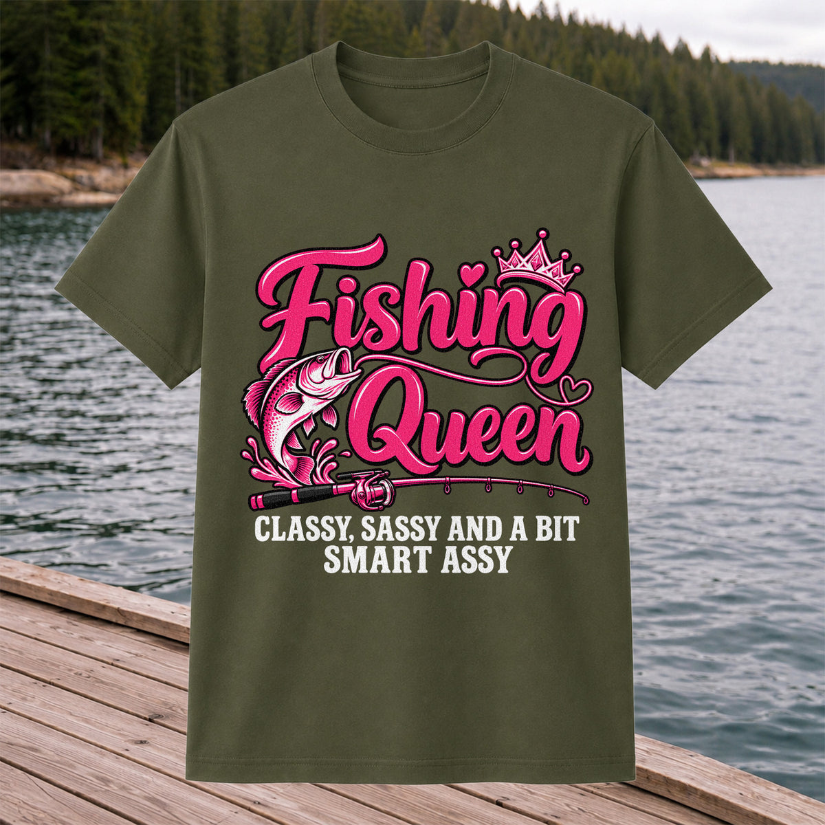 Fishing Queen Classy Sassy and a Bit Smart Assy Bass and Fishing Rod T-Shirt