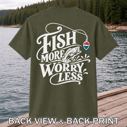 Fish More Worry Less Funny Fishing Graphic T-Shirt | Back Print