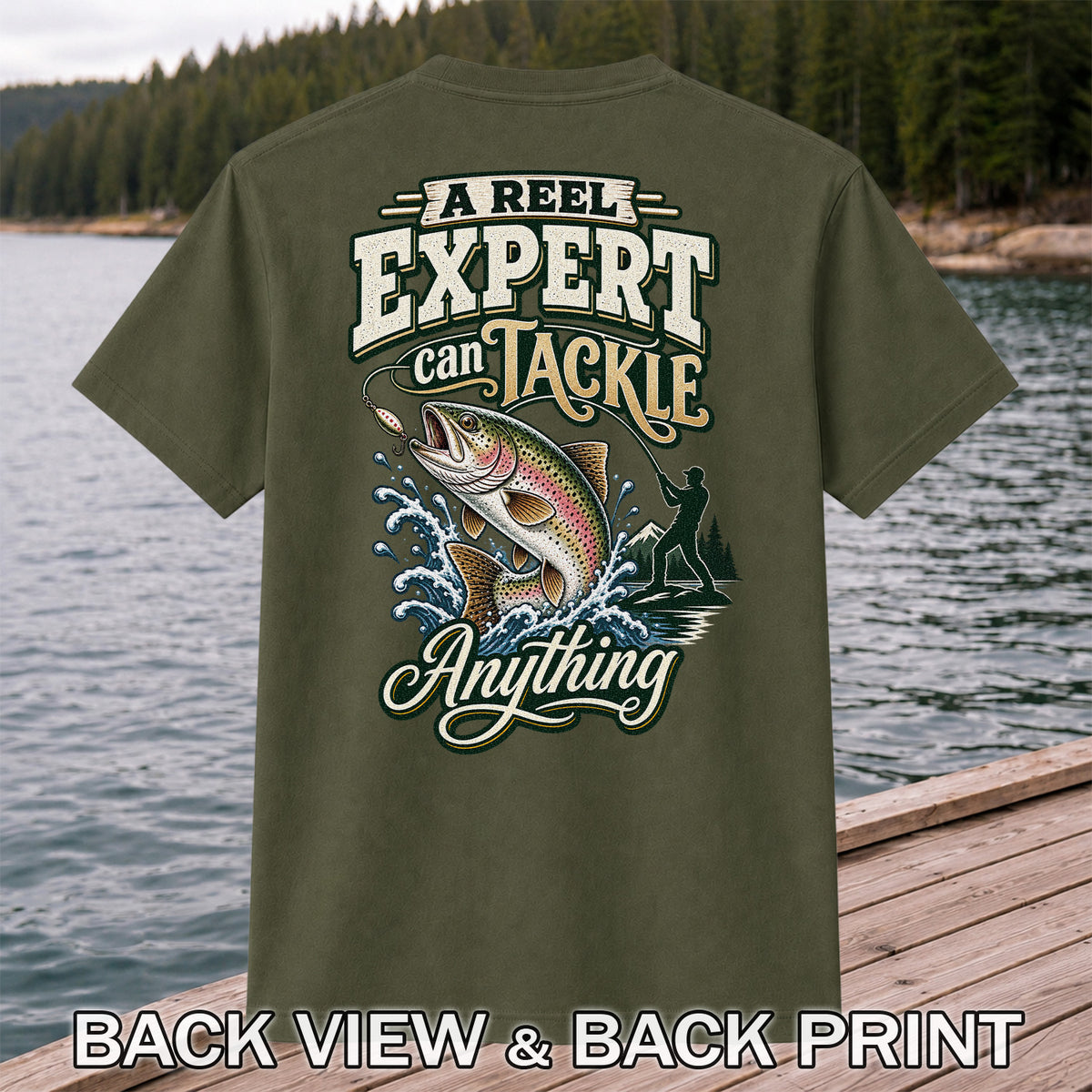 A Reel Expert Can Tackle Anything Rainbow Trout Fishing T-Shirt | Back Print