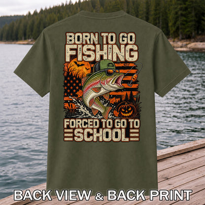 Born to Go Fishing Forced to Go to School Halloween Rainbow Trout T-Shirt | Back Print