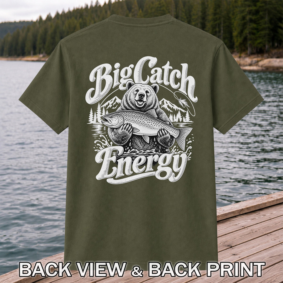 Big Catch Energy Bear Holding Trout Fishing T-Shirt | Back Print