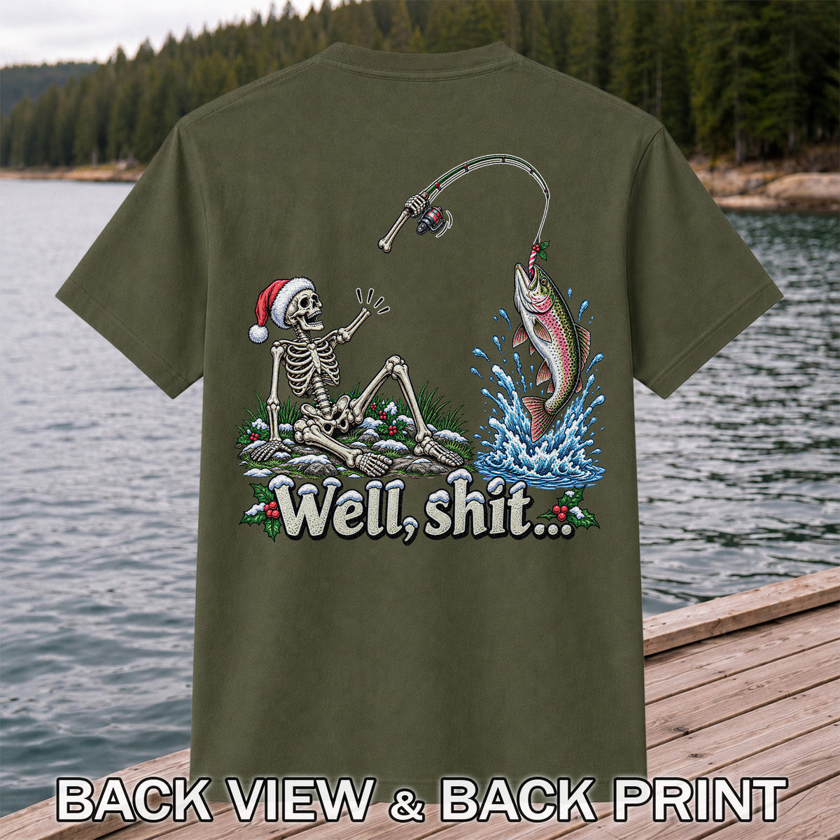 Well, Shit... Skeleton and Leaping Rainbow Trout Christmas Fishing T-Shirt | Back Print