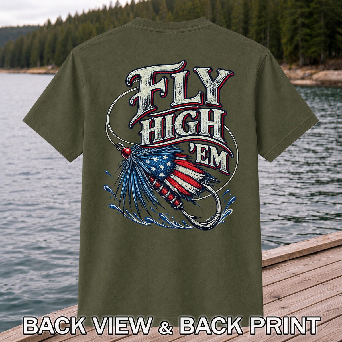 Fly High 'Em American Flag Fly Fishing Lure T-Shirt | Back Print