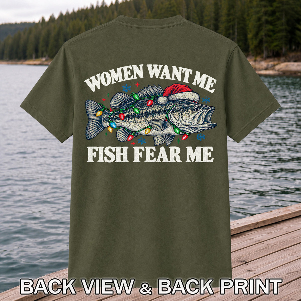 Women Want Me Fish Fear Me Christmas Bass T-Shirt | Back Print