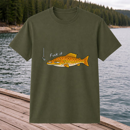 Fuck It Funny Brown Trout and Fishing Lure T-Shirt