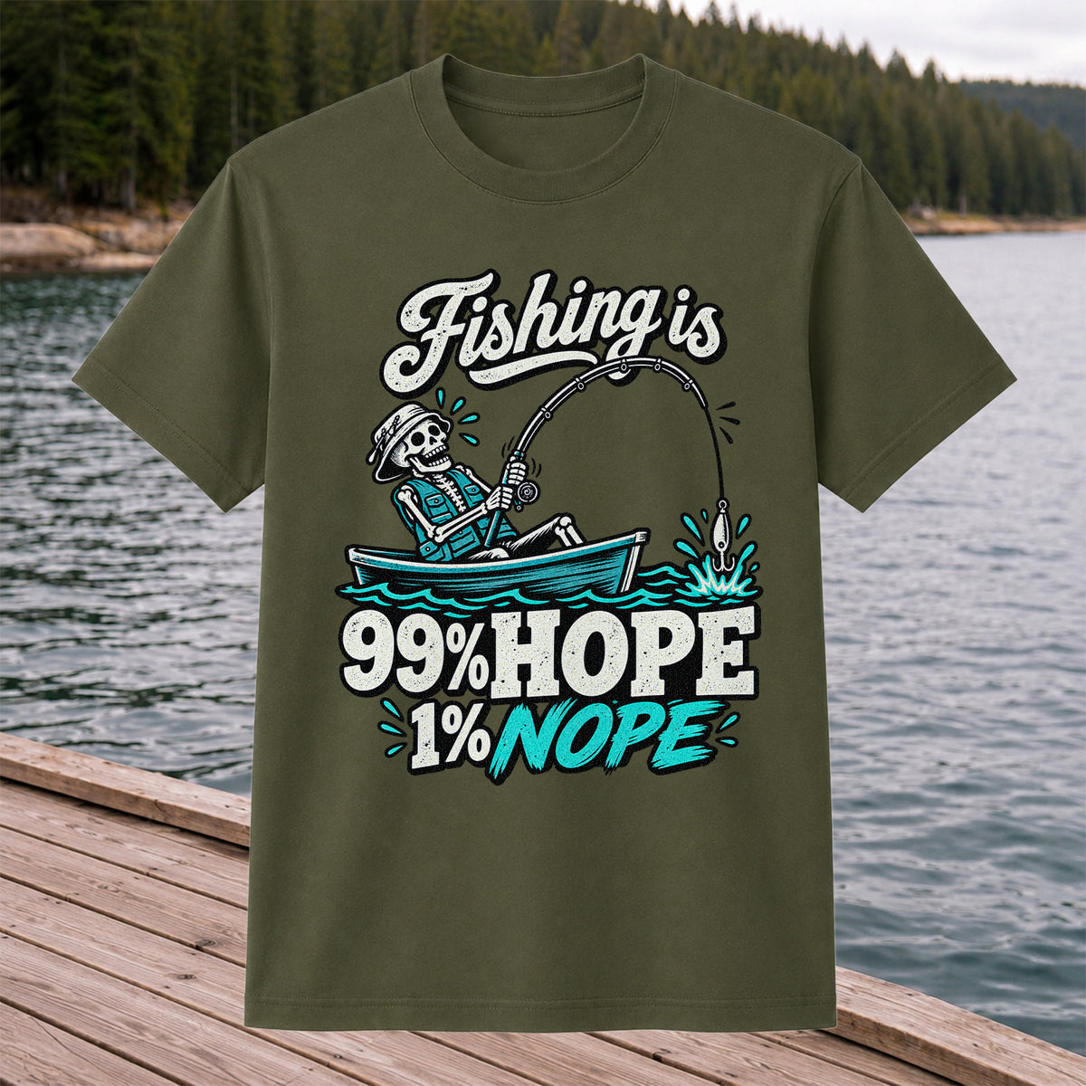 Fishing Is 99% Hope 1% Nope Skeleton Fishing Graphic T-Shirt