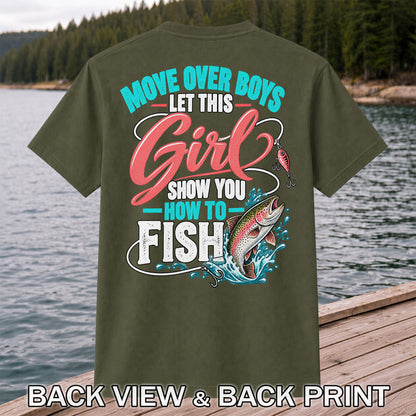 Move Over Boys Let This Girl Show You How to Fish Rainbow Trout Fishing T-Shirt | Back Print