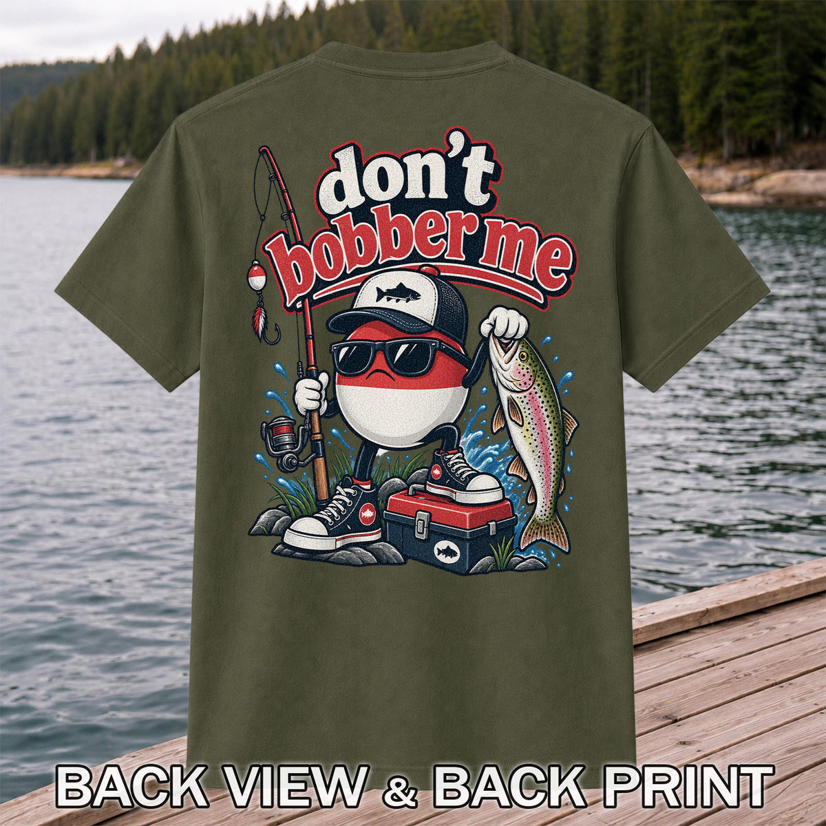 Don't Bobber Me Funny Fishing Bobber Holding Rainbow Trout T-Shirt | Back Print