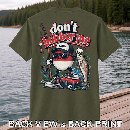 Don't Bobber Me Funny Fishing Bobber Holding Rainbow Trout T-Shirt | Back Print