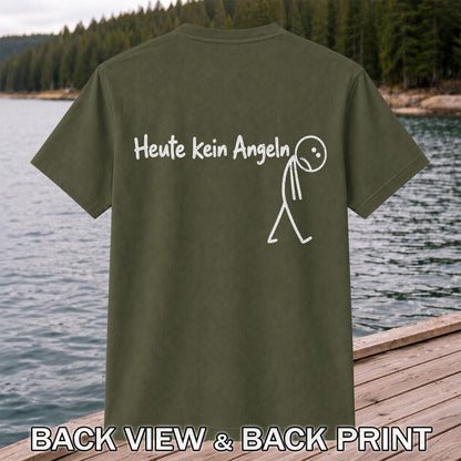 Heute Kein Angeln Funny Fishing Graphic T-Shirt | Back Print
