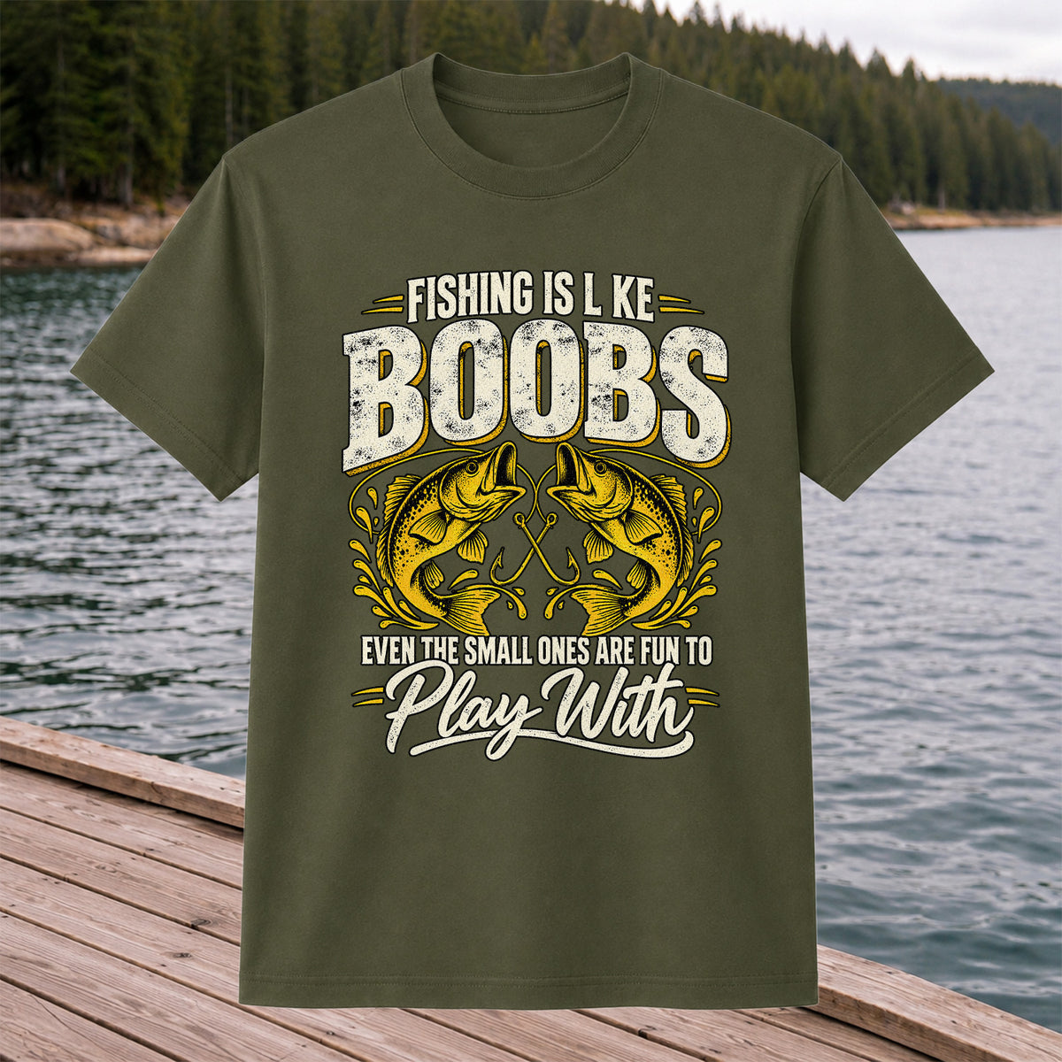Fishing Is Like Boobs Even the Small Ones Are Fun to Play With Bass T-Shirt