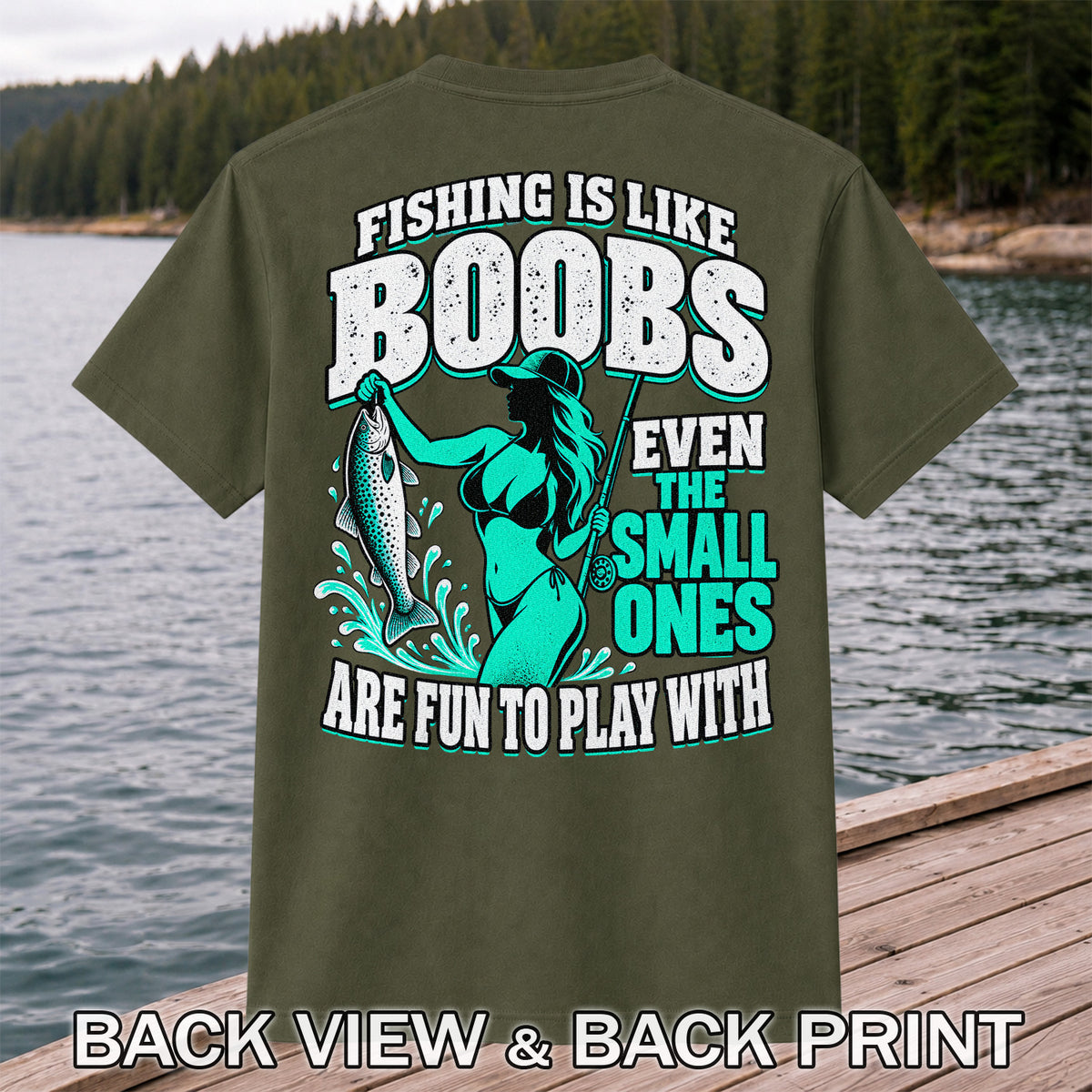 Fishing Is Like Boobs Even the Small Ones Are Fun to Play With Trout Woman T-Shirt | Back Print