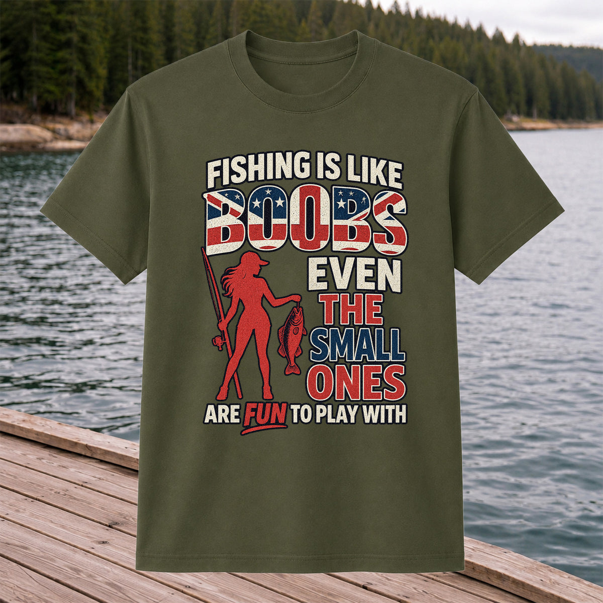 Fishing Is Like Boobs Even the Small Ones Are Fun to Play With Funny Fishing T-Shirt
