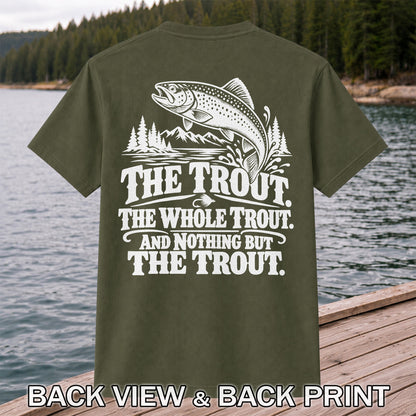 The Trout The Whole Trout and Nothing but the Trout Fishing T-Shirt | Back Print