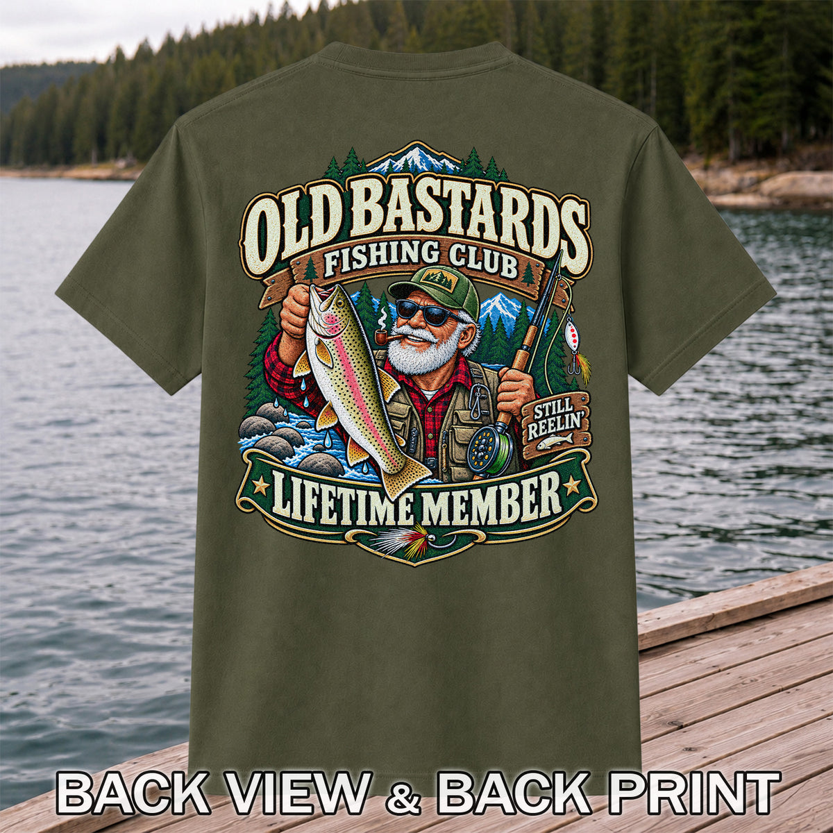Old Bastards Fishing Club Lifetime Member Still Reelin' Rainbow Trout T-Shirt | Back Print