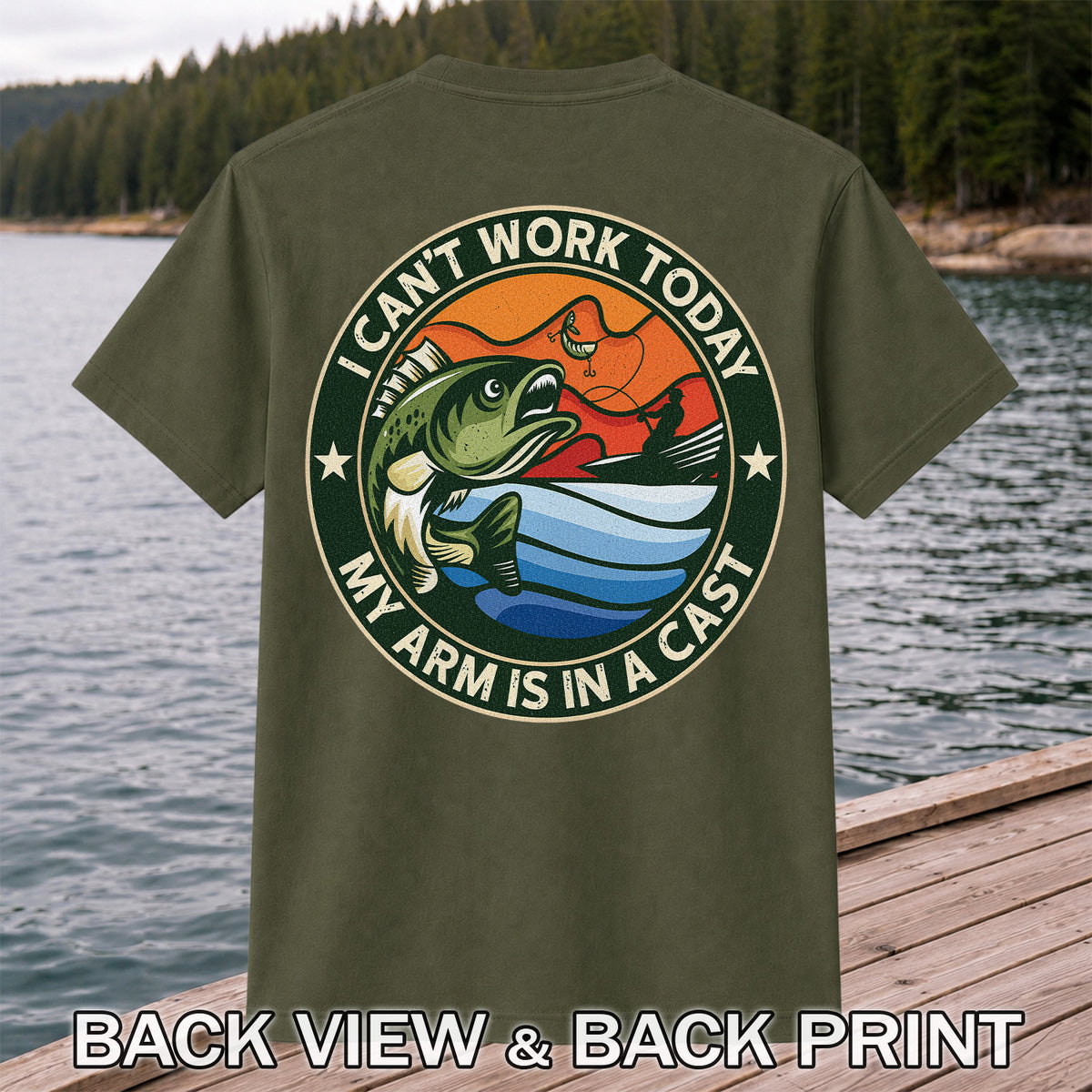 I Can't Work Today My Arm Is in a Cast Funny Bass Fishing T-Shirt | Back Print