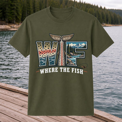 WTF Where the Fish Trout River Mountain Fishing T-Shirt