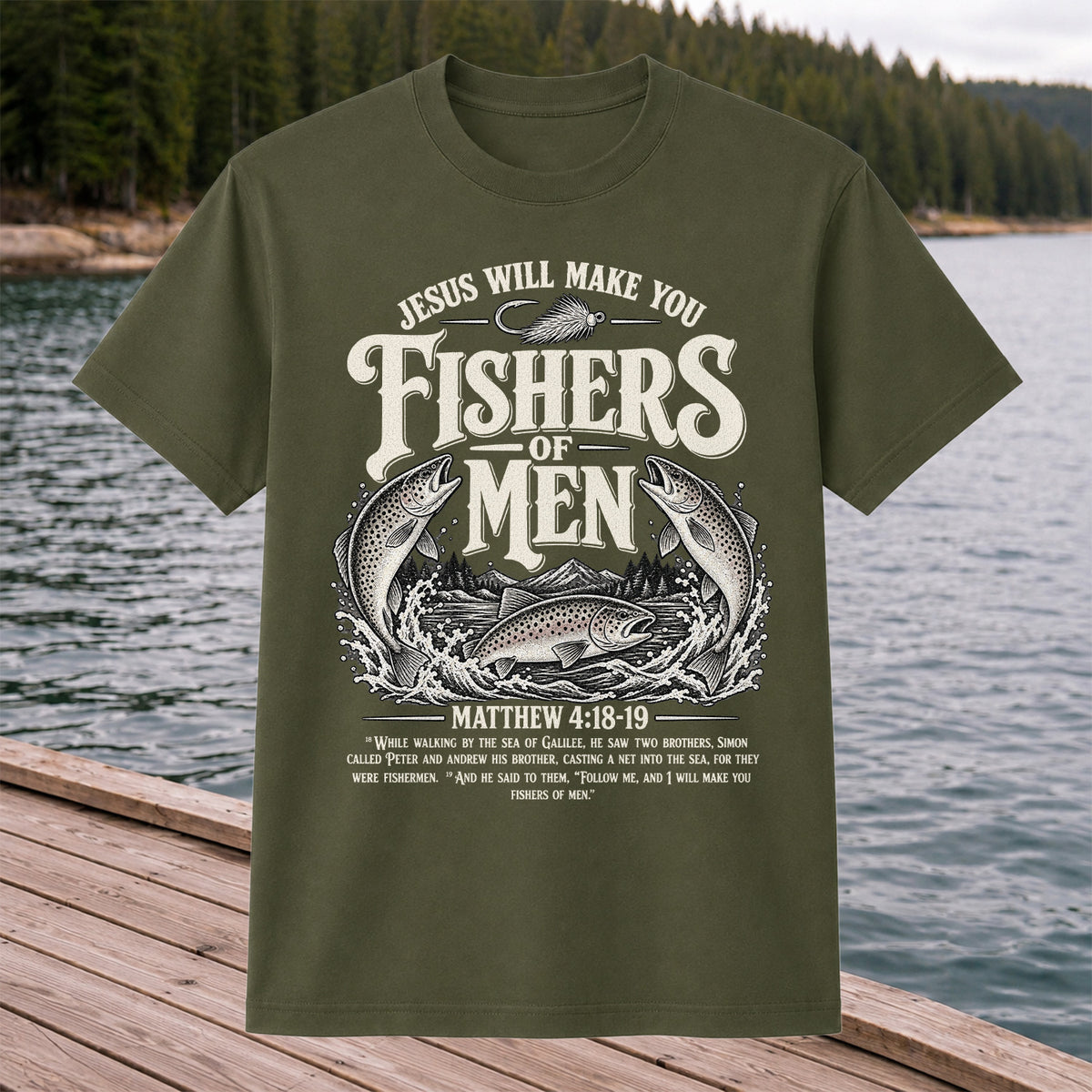Jesus Will Make You Fishers of Men Matthew 4:18-19 Trout Fishing T-Shirt