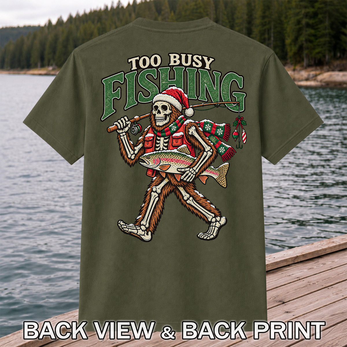 Too Busy Fishing Bigfoot Skeleton Christmas Trout T-Shirt | Back Print