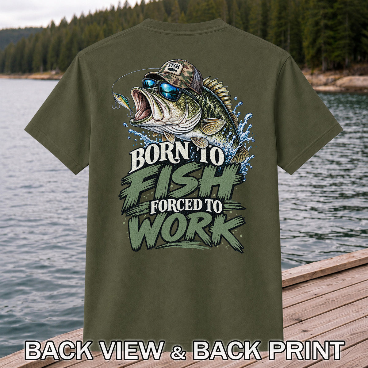 Born to Fish Forced to Work Bass Graphic T-Shirt | Back Print