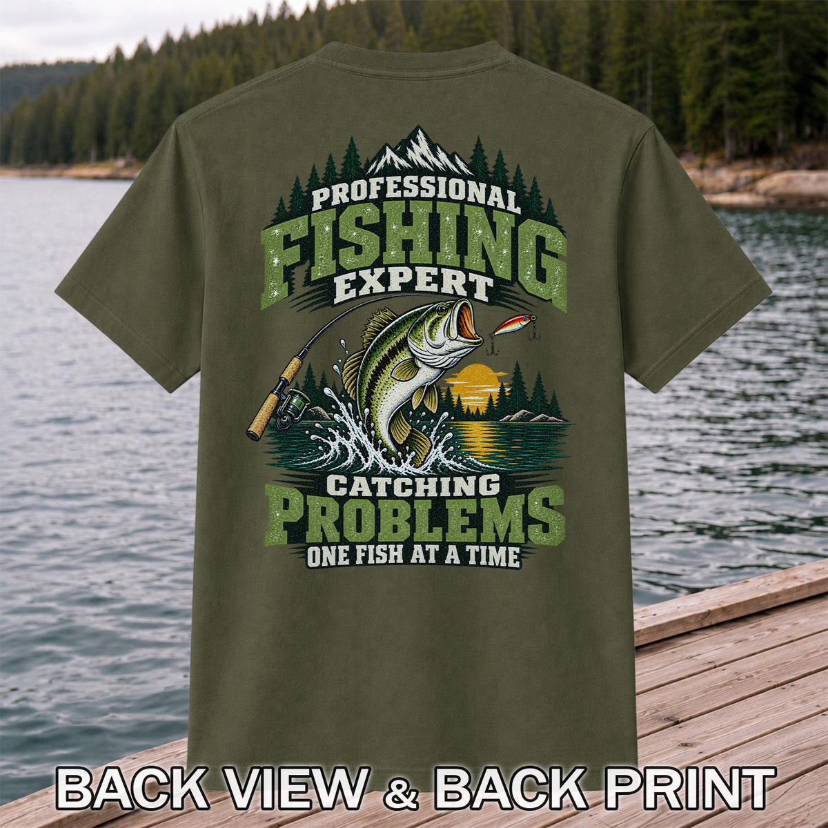 Professional Fishing Expert Catching Problems One Fish at a Time Bass T-Shirt | Back Print