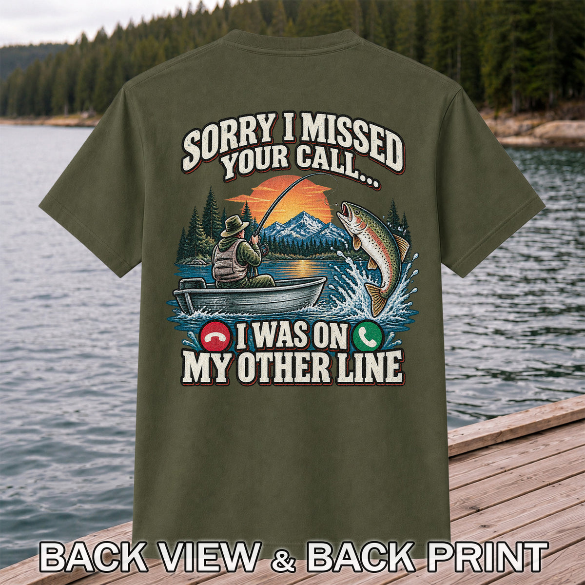 Sorry I Missed Your Call I Was on My Other Line Trout Fishing T-Shirt | Back Print