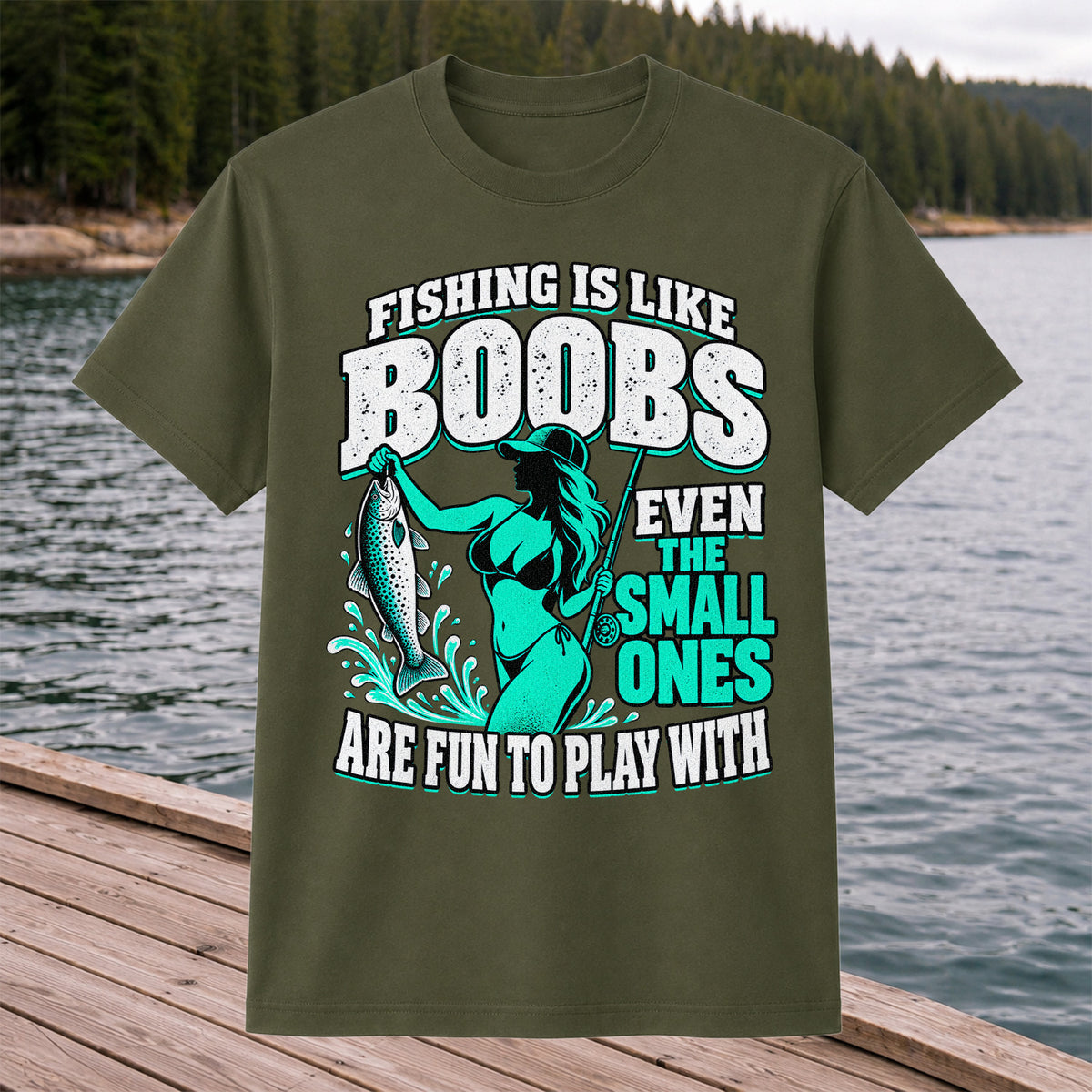 Fishing Is Like Boobs Even the Small Ones Are Fun to Play With Trout Woman T-Shirt