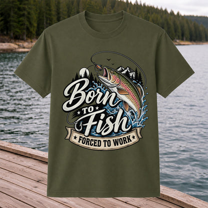 Born to Fish Forced to Work Jumping Rainbow Trout Fishing T-Shirt