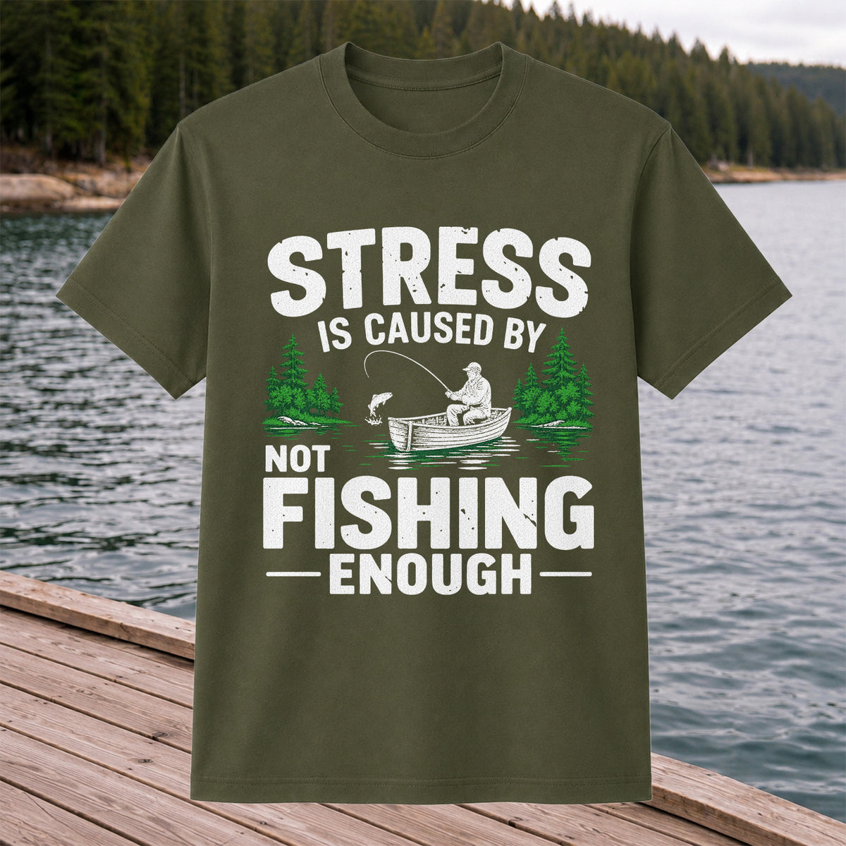 Stress Is Caused by Not Fishing Enough Graphic T-Shirt