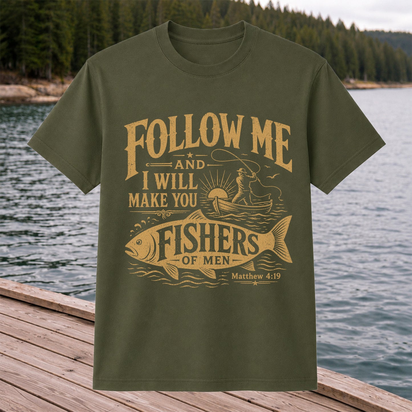 Follow Me and I Will Make You Fishers of Men Matthew 4:19 Christian Fishing T-Shirt