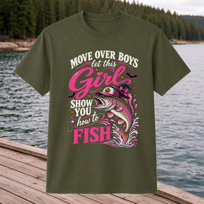 Move Over Boys Let This Girl Show You How to Fish Trout T-Shirt