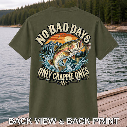 No Bad Days Only Crappie Ones Rainbow Trout Fishing T-Shirt | Back Print