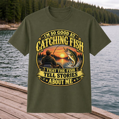 I'm So Good at Catching Fish That the Fish Tell Stories About Me Bass Fishing T-Shirt