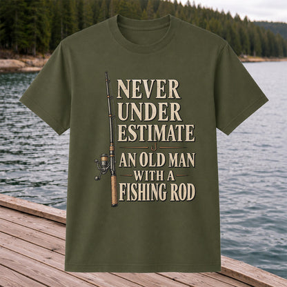 Never Underestimate an Old Man With a Fishing Rod Funny Fishing T-Shirt