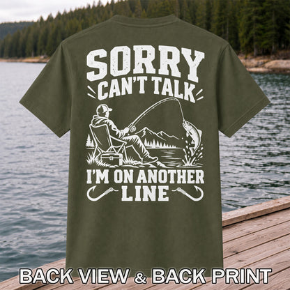 Sorry Can't Talk I'm on Another Line Funny Lakeside Fishing T-Shirt | Back Print