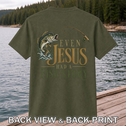 Even Jesus Had a Fish Story Largemouth Bass Fishing T-Shirt | Back Print