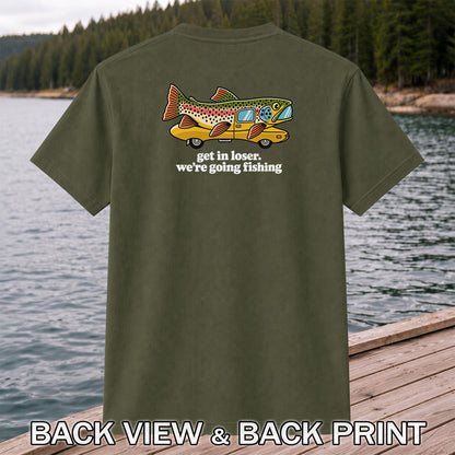 Get In Loser We're Going Fishing Rainbow Trout Camper T-Shirt | Back Print
