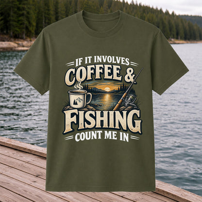 If It Involves Coffee and Fishing Count Me In Lake Graphic T-Shirt
