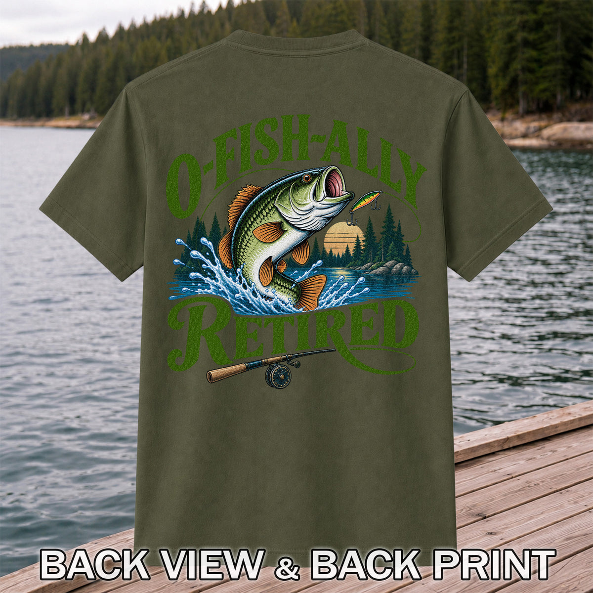 I Fish All Retired Funny Bass Fishing Graphic T-Shirt | Back Print