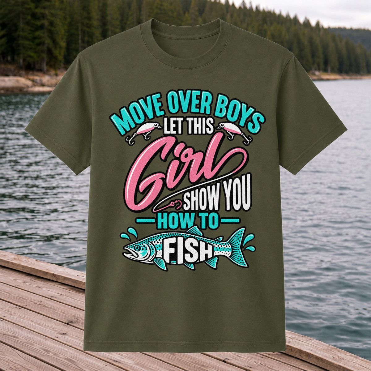 Move Over Boys Let This Girl Show You How to Fish Trout Fishing T-Shirt