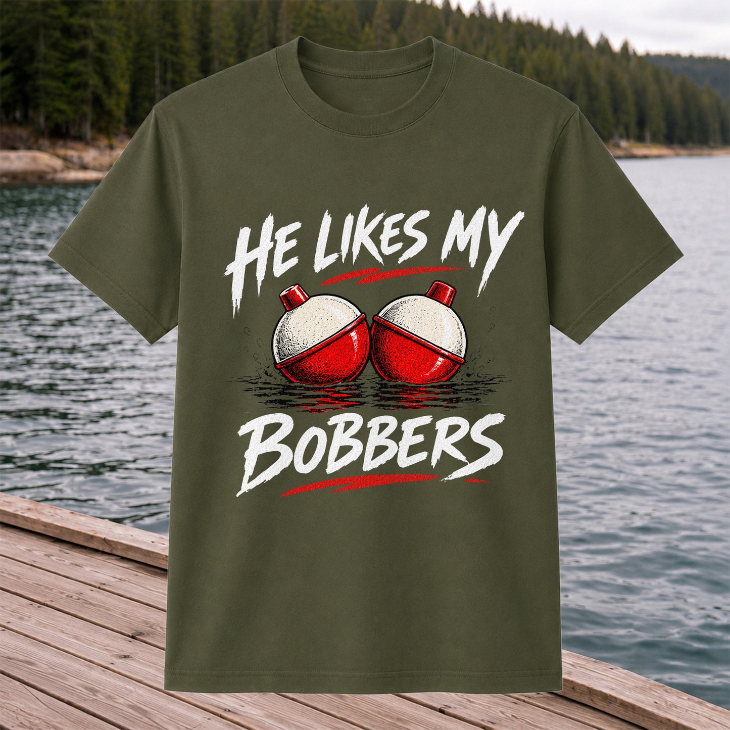 He Likes My Bobbers Funny Fishing Pun Graphic T-Shirt