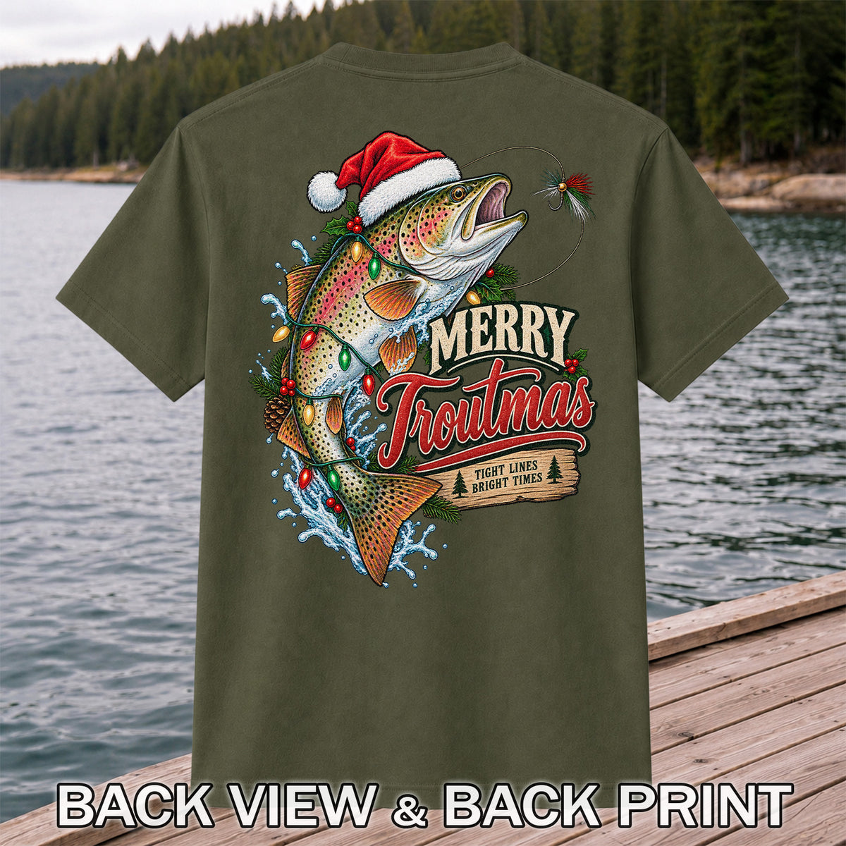 Merry Troutmas Tight Lines Bright Times Santa Hat Rainbow Trout Fishing T-Shirt | Back Print