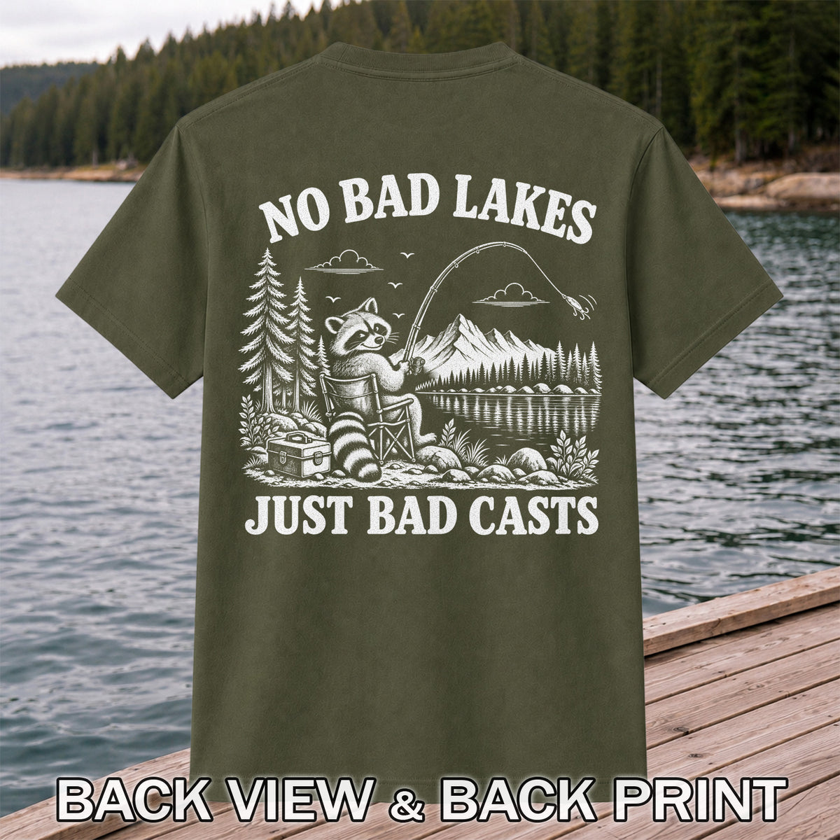 No Bad Lakes Just Bad Casts Raccoon Fishing T-Shirt | Back Print