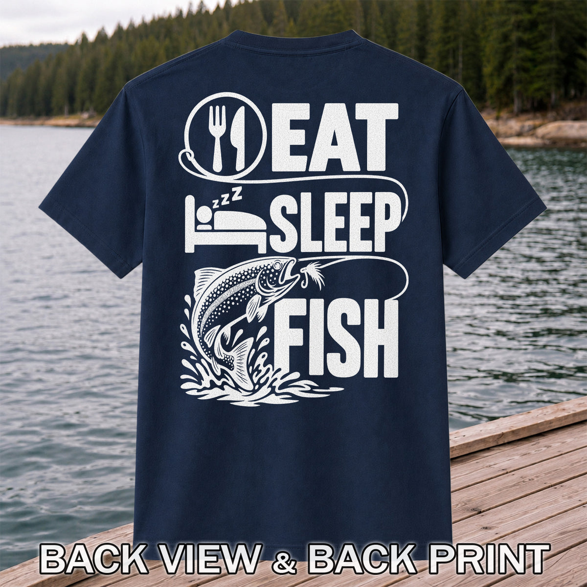 Eat Sleep Fish Trout Fly Fishing Graphic T-Shirt | Back Print