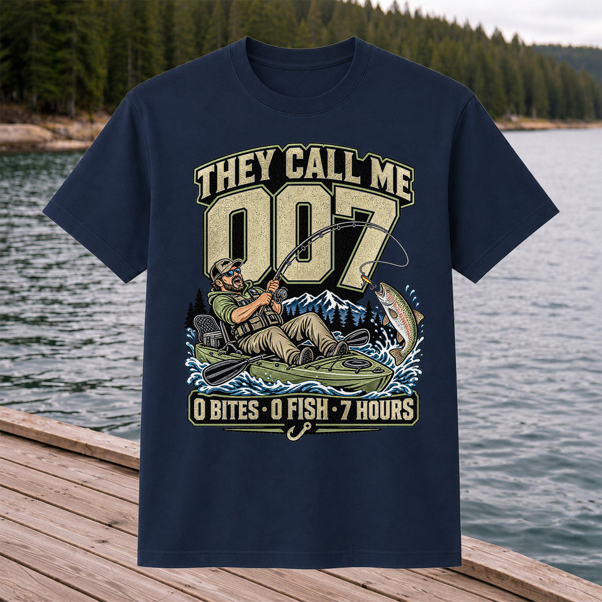 They Call Me 007 0 Bites 0 Fish 7 Hours Funny Kayak Fishing T-Shirt